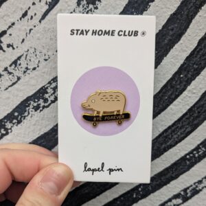 Stay Home Club Bye Forever Pin