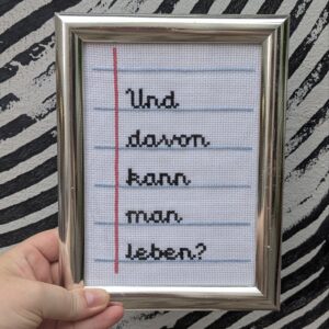 Und davon kann man leben?! Stickbild