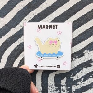 Jenne Grassmann Magnet B*tch don't kill my vibe