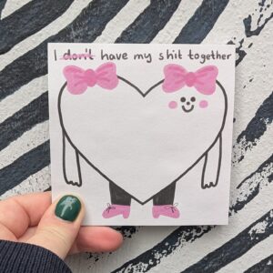 I (don't) have my sh*t together Notizblock